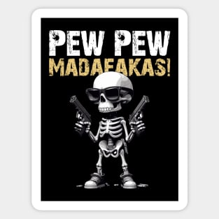 Skull Gun: Pew Pew Madafakas Sticker